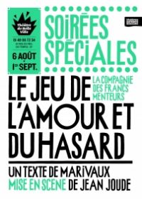 Le Jeu de l'Amour et du Hasard, MARIVAUX. Du 6 août au 1er septembre 2013 à Paris11. Paris. 